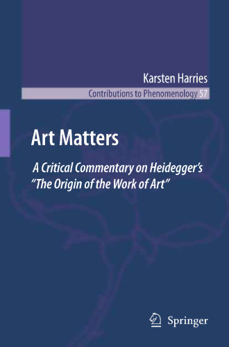 Art Matters: A Critical Commentary on Heidegger’s “The Origin of the Work of Art”