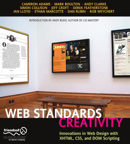 Web Standards Creativity: Innovations in Web Design with XHTML, CSS, and DOM Scripting