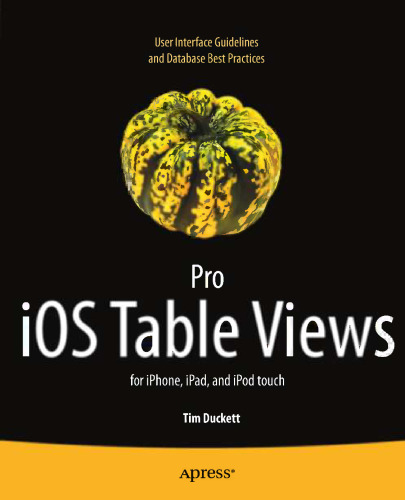 Pro iOS Table Views for iPhone, iPad, and iPod Touch