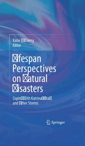 Lifespan Perspectives on Natural Disasters: Coping with Katrina, Rita, and Other Storms