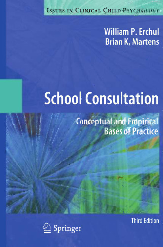 School Consultation: Conceptual and Empirical Bases of Practice