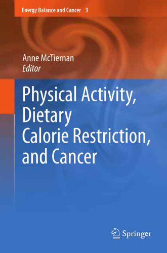 Physical Activity, Dietary Calorie Restriction, and Cancer