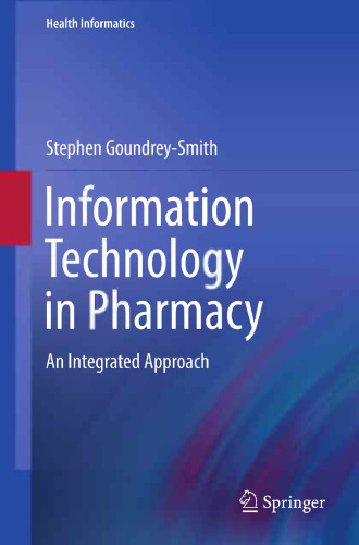 Information Technology in Pharmacy: An Integrated Approach