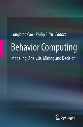 Behavior Computing: Modeling, Analysis, Mining and Decision