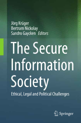 The secure information society: ethical, legal and political challenges