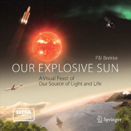 Our Explosive Sun: A Visual Feast of Our Source of Light and Life