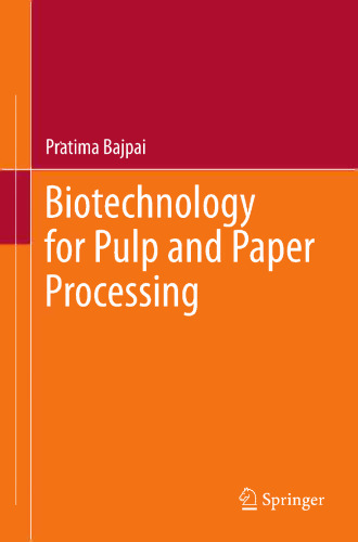 Biotechnology for Pulp and Paper Processing