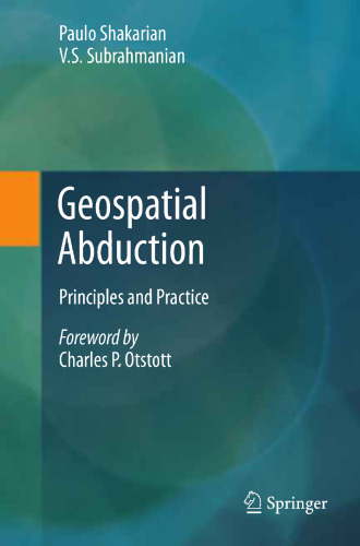 Geospatial Abduction: Principles and Practice