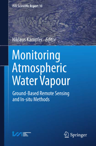 Monitoring Atmospheric Water Vapour: Ground-Based Remote Sensing and In-situ Methods