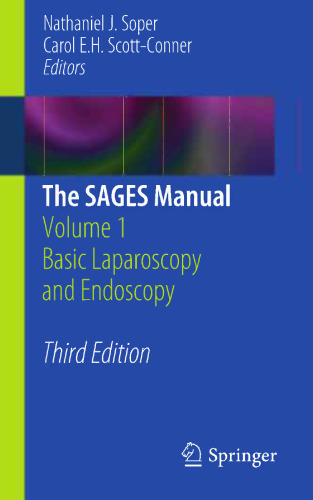 The SAGES Manual: Volume 1 Basic Laparoscopy and Endoscopy