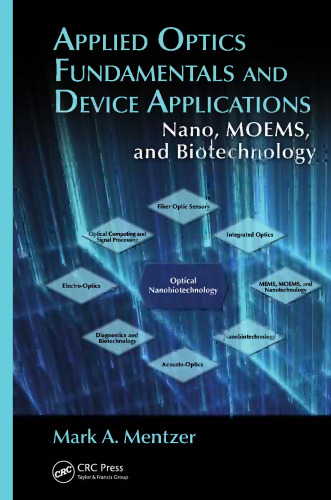 Applied optics fundamentals and device applications : Nano, MOEMS, and biotechnology