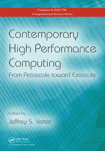 Contemporary high performance computing : from petascale toward exascale