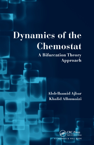 Dynamics of the chemostat : a bifurcation theory approach