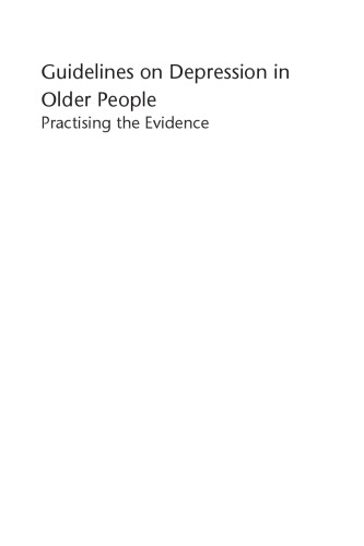 Guidelines on depression in older people : practising the evidence