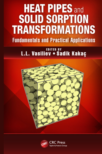 Heat pipes and solid sorption transformations : fundamentals and practical applications