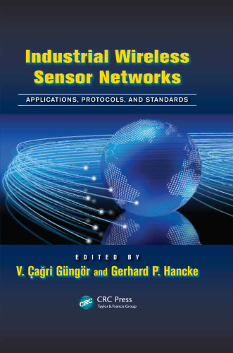 Industrial wireless sensor networks : applications, protocols, and standards