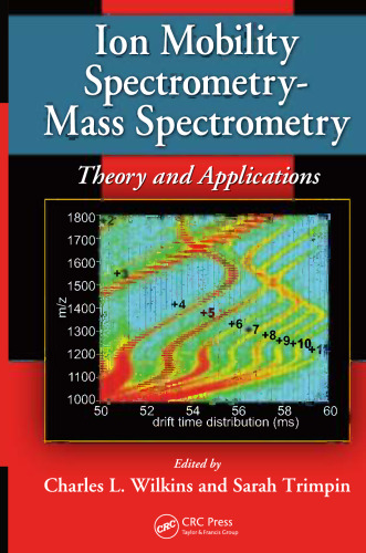 Ion mobility spectrometry-mass spectrometry : theory and applications