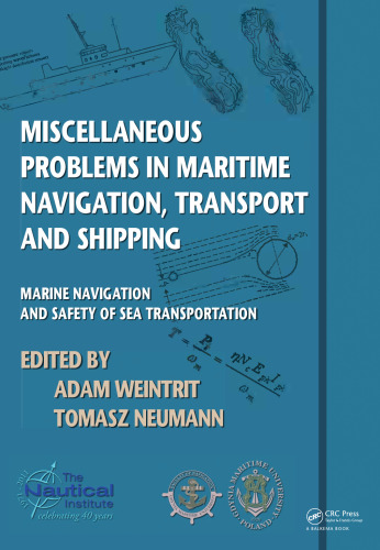 Miscellaneous problems in maritime navigation, transport and shipping : marine navigation and safety of sea transportation