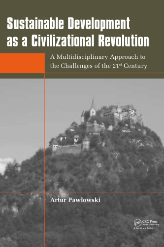 Sustainable development as a civilizational revolution : a multidisciplinary approach to the challenges of the 21st century