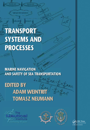 Transport systems and processes : marine navigation and safety of sea transportation