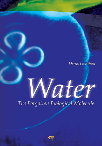 Water : the forgotten biological molecule