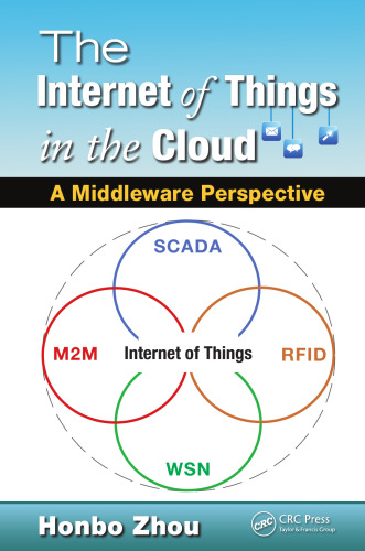 The internet of things in the cloud : a middleware perspective