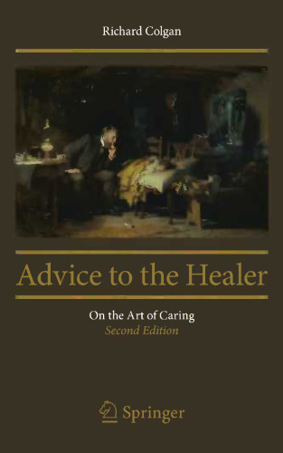 Advice to the Healer: On the Art of Caring