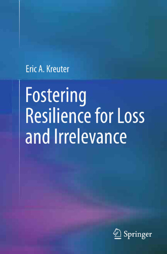 Fostering Resilience for Loss and Irrelevance