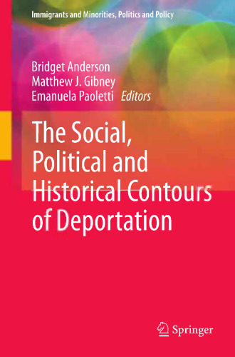 The Social, Political and Historical Contours of Deportation