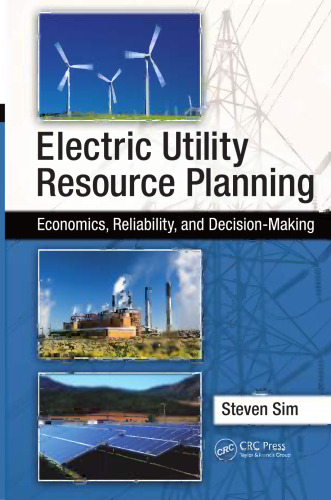 Electric Utility Resource Planning: Economics, Reliability, and Decision-Making