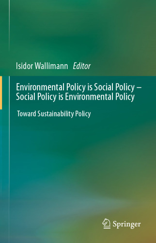 Environmental Policy is Social Policy – Social Policy is Environmental Policy: Toward Sustainability Policy