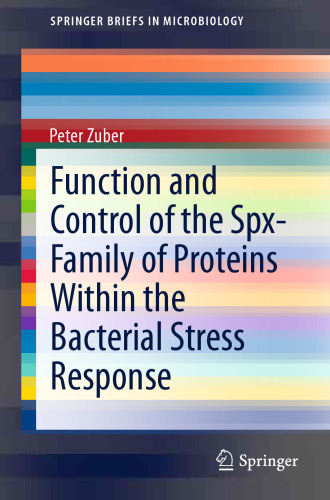 Function and Control of the Spx-Family of Proteins Within the Bacterial Stress Response