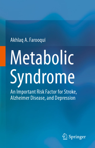 Metabolic Syndrome: An Important Risk Factor for Stroke, Alzheimer Disease, and Depression