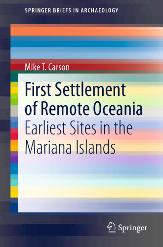 First Settlement of Remote Oceania: Earliest Sites in the Mariana Islands