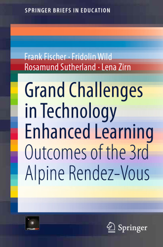 Grand Challenges in Technology Enhanced Learning: Outcomes of the 3rd Alpine Rendez-Vous