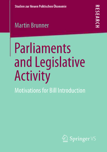 Parliaments and Legislative Activity: Motivations for Bill Introduction