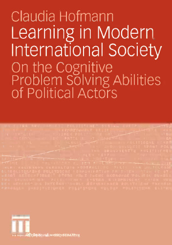 Learning in Modern International Society: On the Cognitive Problem Solving Abilities of Political Actors