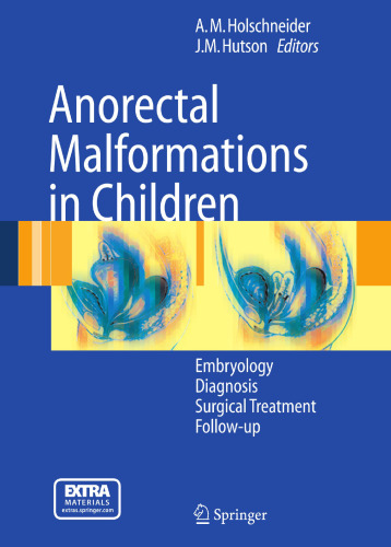 Anorectal Malformations in Children: Embryology, Diagnosis, Surgical Treatment, Follow-up