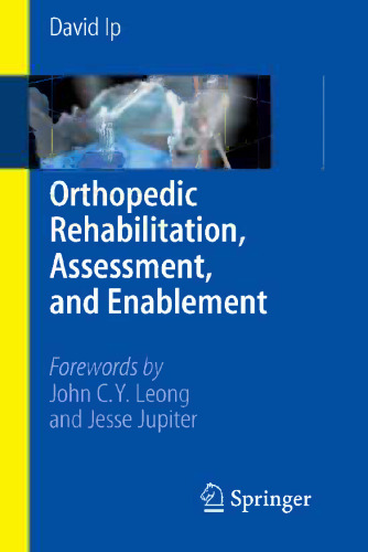 Orthopedic Rehabilitation, Assessment, and Enablement