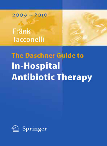 The Daschner Guide to In-Hospital Antibiotic Therapy