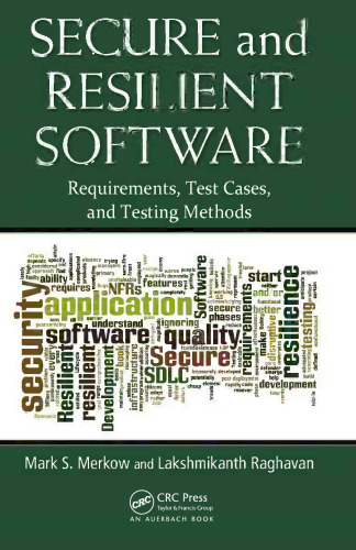 Secure and Resilient Software: Requirements, Test Cases, and Testing Methods