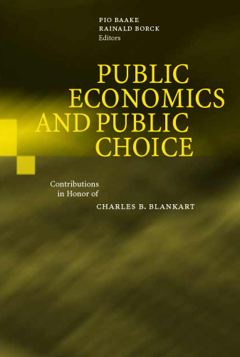 Public Economics and Public Choice: Contributions in Honor of Charles B. Blankart