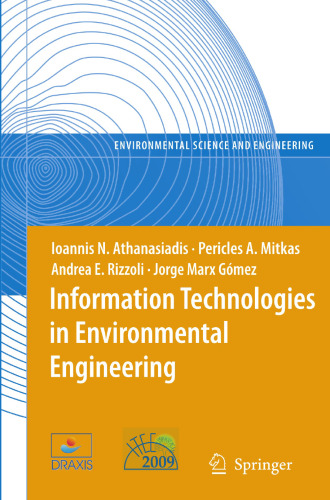 Information Technologies in Environmental Engineering: Proceedings of the 4th International ICSC Symposium Thessaloniki, Greece, May 28-29, 2009