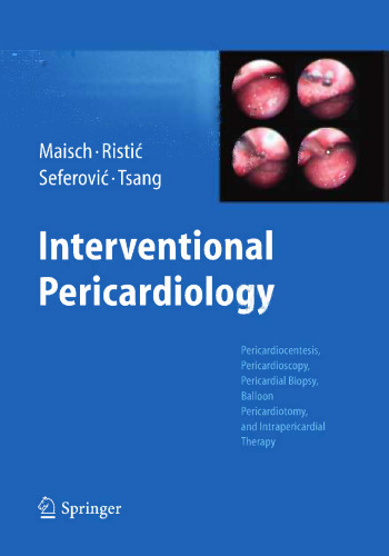 Interventional Pericardiology: Pericardiocentesis, Pericardioscopy, Pericardial Biopsy, Balloon Pericardiotomy and Intrapericardial Therapy