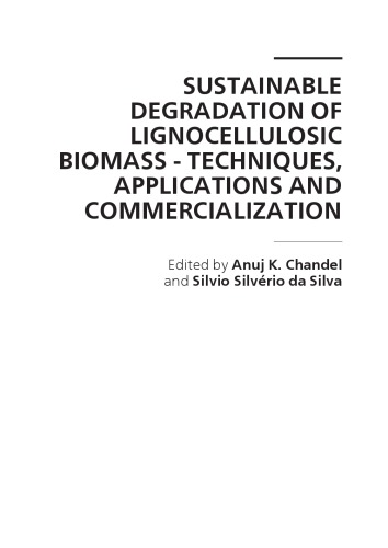 Sustainable Degradation of Lignocellulosic Biomass: Techniques, Applications and Commercialization