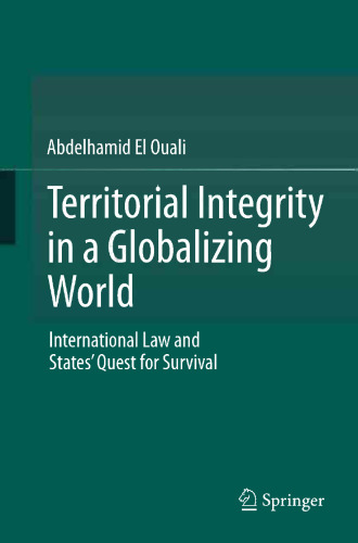 Territorial Integrity in a Globalizing World: International Law and States’ Quest for Survival