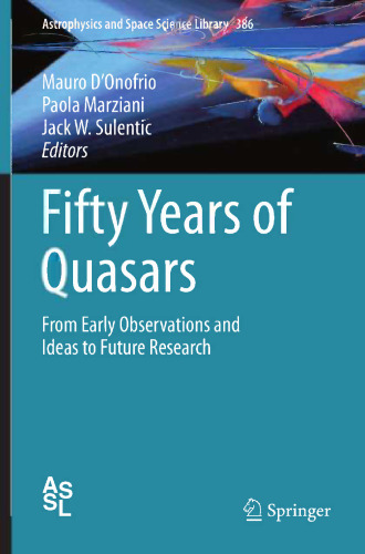 Fifty Years of Quasars: From Early Observations and Ideas to Future Research