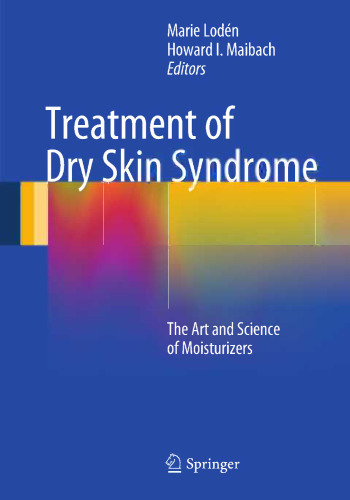 Treatment of Dry Skin Syndrome: The Art and Science of Moisturizers