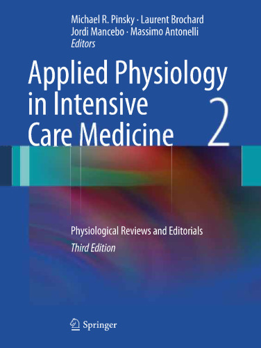 Applied Physiology in Intensive Care Medicine 2: Physiological Reviews and Editorials