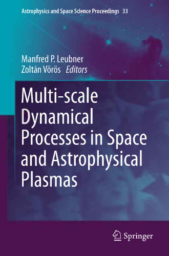 Multi-scale Dynamical Processes in Space and Astrophysical Plasmas